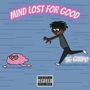 Mind Lost For Good (Explicit)