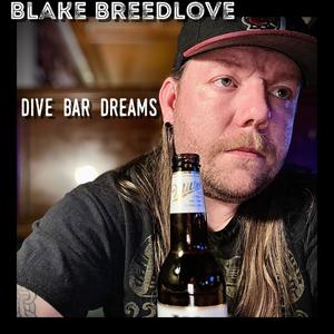 Dive Bar Dreams (Explicit)