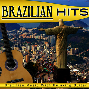 Brazilian Hits. Brazilian Music with Relaxing Guitar