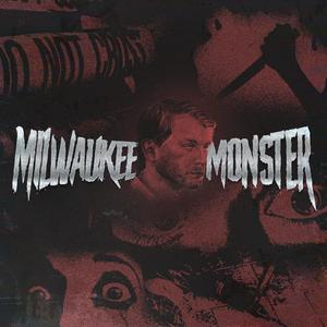 Milwaukee Monster (Explicit)