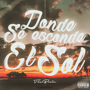 Donde Se Esconde el Sol (Explicit)