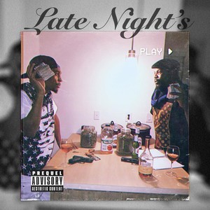 Late Night's (feat. NonShalant) [Explicit]