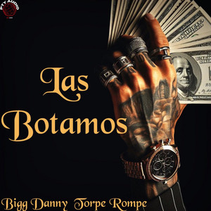 Las Botamos (Explicit)