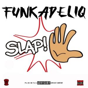 Slap (feat. Jaqadeliq & Jrop Funk) [Explicit]