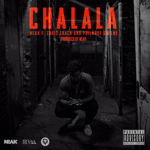 Chalala(feat. Chris Crack & Philmore Greene) (Explicit)
