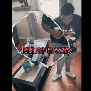 LowGuyWez - Make a way (feat. LilSleepyP) (Explicit)