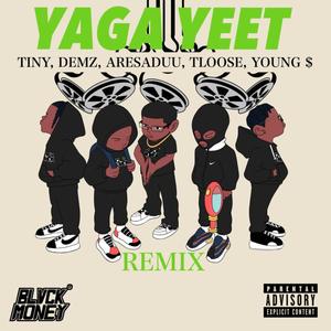 YagaYeet Remix (Explicit)