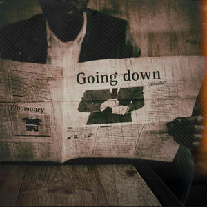 Going DWN (Woomoney Remix|Explicit)
