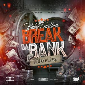 Break Da Bank (feat. Polo Bleez) (Explicit)