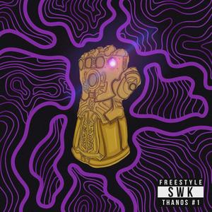 SWK - Freestyle Thanos #1 (Explicit)