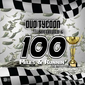 100 Miles N Runnin' (feat. Southfield G) (Explicit)