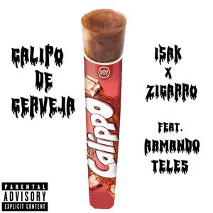 Calipo de Cerveja (feat. Armando Teles) [Explicit]