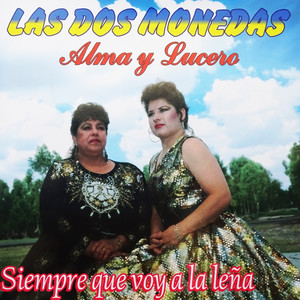 Siempre Que Voy a la Leña