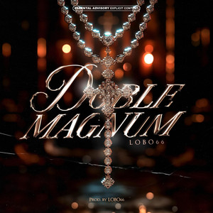 Doble Magnum (Explicit)