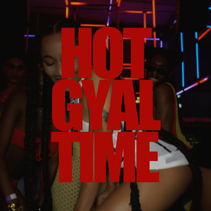 Hot Gyal Time (Explicit)