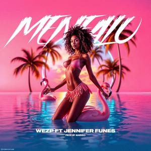 MENEALO (feat. WeZp & Jennifer Funes) [Explicit]