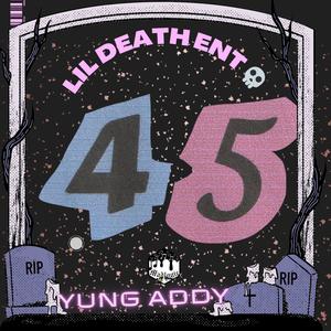 .45 (feat. Yung Addy) [Explicit]