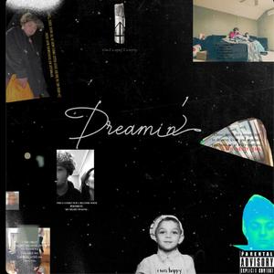 Dreamin' (Explicit)