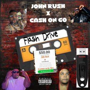 Flash Drive (feat. Cash On Go) [Explicit]