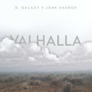 Valhalla (B.galaxy Y John Church) [Explicit]