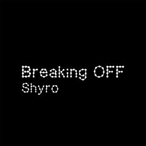 Breaking Off (Explicit)