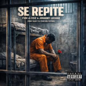 Se Repite (feat. FVM La Voz & Johanmy Luciano)