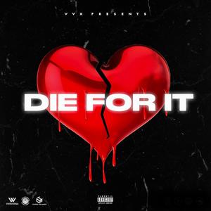 Die For It (Explicit)