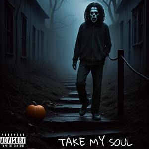 TAKE MY SOUL (Explicit)
