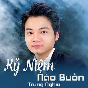 Kỷ Niệm Nào Buồn