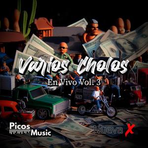 Varios Cholos En Vivo Vol. 3 (Explicit)