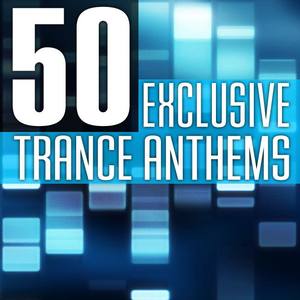 50 Exclusive Trance Anthems