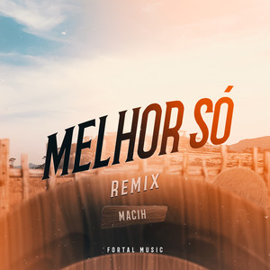 Melhor Só (Remix)