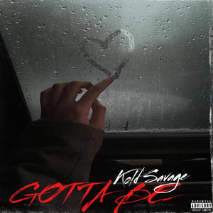 Gotta Be (feat. Toniio Terrell) [Explicit]