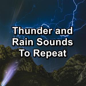Rain Sounds with Thunder and White Noise To Repeat for 10 Hours