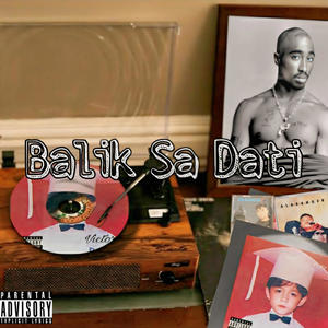 Balik Sa Dati (feat. Jr Dazz, Cleon Pamflowna & Talim) [Explicit]