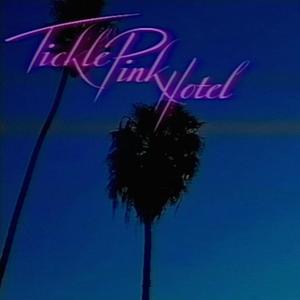 Tickle Pink Hotel (Explicit)