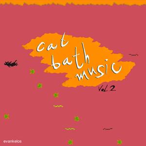 Cat Bath Music, Vol. 2