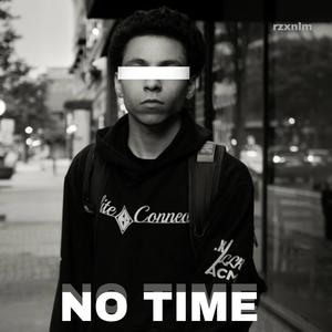 NO TIME (Explicit)