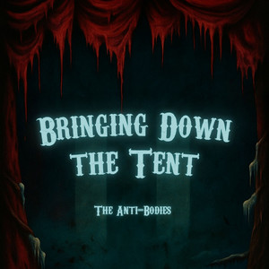 Bringing Down the Tent (Explicit)