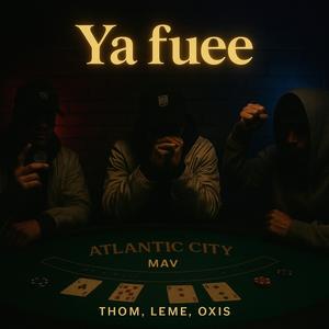 Ya fuee (feat. Leme & Oxis) (Explicit)