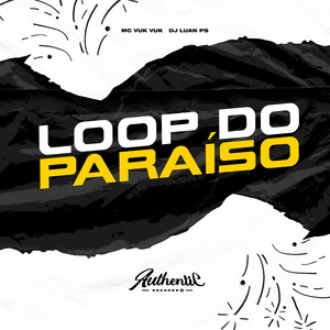 Loop do Paraíso (Explicit)