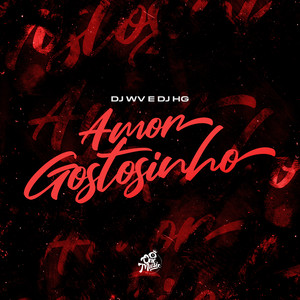 Amor Gostosinho (Explicit)