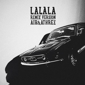 AIR / ATHREE - LALALA (REMIX VERSION)