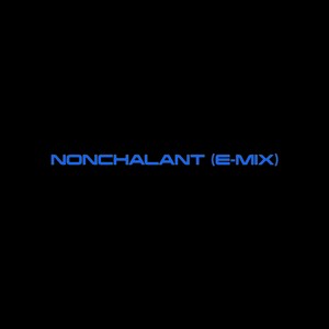 Nonchalant (Remix|Explicit)