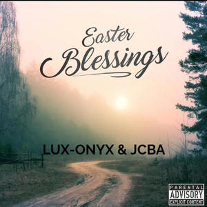 Easter blessings (feat. LUX-ONYX)