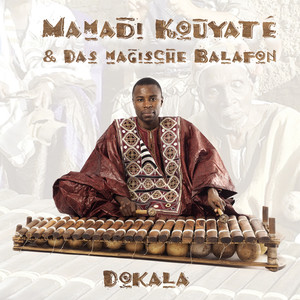 Mamadi Kouyaté & das magische Balafon, "Dokala"