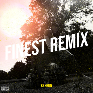 Finest (Remix|Explicit)