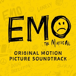 Emo The Musical: Original Motion Picture Soundtrack