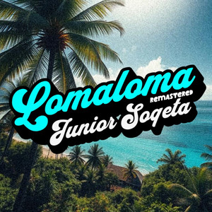 Lomaloma (Remastered)