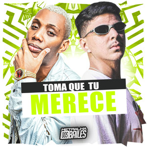 Toma Que Tu Merece (Explicit)